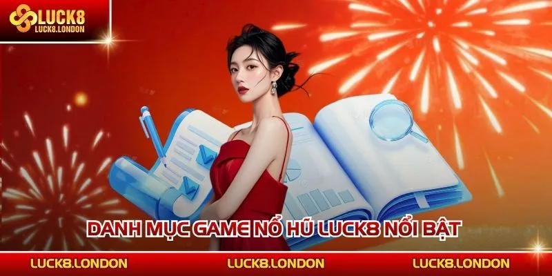 Danh mục game nổ hũ LUCK8 nổi bật